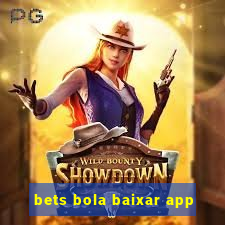 bets bola baixar app